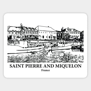 Saint Pierre and Miquelon - France Magnet